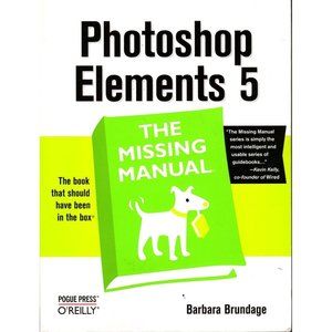 Photoshop Elements 5: The Missing Manual Paperback Guidebook